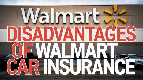 Disadvantages of Walmart Car Insurance